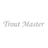TROUT MASTER